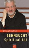 Sehnsucht Spiritualität - Christoph Kreitmeir - 9783641142797