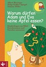Warum dürfen Adam und Eva keine Äpfel essen? - Petra Freudenberger-Lötz ; Wilfried Eisele ; Markus Schiefer Ferrari ; Martin Jäggle ; Oliver Dyma ; Ottmar Fuchs ; Rainer Oberthür ; Reinhold Boschki ; Christian Cebulj ; Regina Radlbeck-Ossmann ; Friedrich Schweitzer ; Sabine Pemsel-Maier ; Dominik Blum - 9783641143589