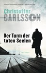 Der Turm der toten Seelen - Christoffer Carlsson - 9783641147846