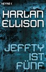 Jeffty ist fünf - Harlan Ellison - 9783641154769