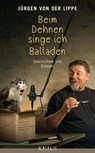 Beim Dehnen singe ich Balladen - Jürgen von der Lippe - 9783641155490