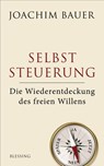 Selbststeuerung - Joachim Bauer - 9783641156312