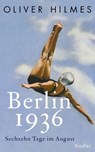 Berlin 1936 - Oliver Hilmes - 9783641156862