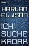Ich suche Kadak - Harlan Ellison - 9783641160760