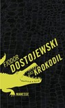 Das Krokodil - Eckhard Henscheid ; Fjodor M. Dostojewski - 9783641162566