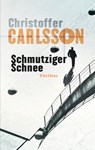 Schmutziger Schnee - Christoffer Carlsson - 9783641163457