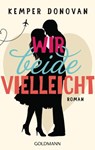 Wir beide, vielleicht - Kemper Donovan - 9783641164584