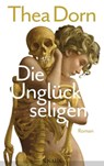 Die Unglückseligen - Thea Dorn - 9783641165857