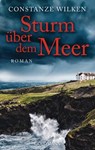 Sturm über dem Meer - Constanze Wilken - 9783641166014