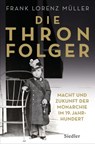 Die Thronfolger - Frank Lorenz Müller - 9783641168919