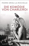 Die Komödie von Charleroi - Pierre Drieu la Rochelle ; Thomas Laux - 9783641172206