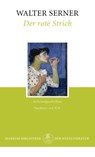 Der rote Strich - Walter Serner ; Xaver Bayer - 9783641172237
