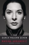 Durch Mauern gehen - Marina Abramović - 9783641177591