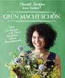 Grün macht schön - Anna Cavelius ; Chantal-Fleur Sandjon - 9783641178710