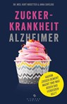 Zuckerkrankheit Alzheimer - Kurt Mosetter ; Anna Cavelius - 9783641180300
