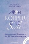 Zwei Körper, eine Seele - - Sandra Ruzischka - 9783641180324