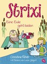 Strixi - Eine Eule geht baden - Christine Fehér - 9783641184766