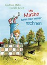 Mit Mathe kann man immer rechnen - Gudrun Mebs ; Harald Lesch - 9783641187941