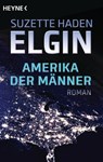 Amerika der Männer - Suzette Haden Elgin - 9783641188474