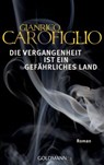 Die Vergangenheit ist ein gefährliches Land - Gianrico Carofiglio - 9783641189105