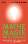 Mathe-Magie für Durchblicker - Arthur Benjamin - 9783641189310