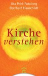 Kirche verstehen - Uta Pohl-Patalong ; Eberhard Hauschildt - 9783641191108