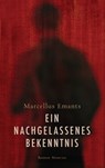 Ein nachgelassenes Bekenntnis - Marcellus Emants ; John Coetzee - 9783641191719