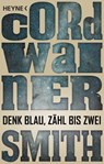 Denk blau, zähl bis zwei - - Cordwainer Smith - 9783641192396