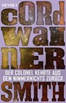 Der Colonel kehrte aus dem Nimmernichts zurück - - Cordwainer Smith - 9783641192402