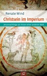 Christsein im Imperium - Renate Wind - 9783641195540