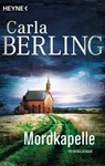 Mordkapelle - Carla Berling - 9783641196936