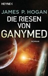 Die Riesen von Ganymed - James P. Hogan - 9783641197018