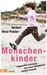 Menschenkinder - Herbert Renz-Polster - 9783641197452