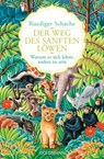 Der Weg des sanften Löwen - Ruediger Schache - 9783641199388