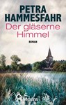 Der gläserne Himmel - Petra Hammesfahr - 9783641199845