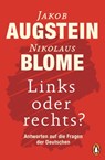 Links oder rechts? - Jakob Augstein ; Nikolaus Blome - 9783641200473