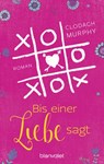 Bis einer Liebe sagt - Clodagh Murphy - 9783641204723