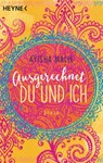 Ausgerechnet du und ich - Ayisha Malik - 9783641207175