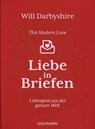 This Modern Love. Liebe in Briefen - Will Darbyshire - 9783641208981