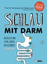 Schlau mit Darm - Michaela Axt-Gadermann - 9783641210762