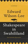 Shakespeare in Swahililand - Edward Wilson-Lee - 9783641211837