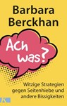 Ach was? - Barbara Berckhan - 9783641212629