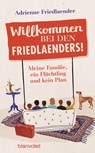 Willkommen bei den Friedlaenders! - Adrienne Friedlaender - 9783641214043