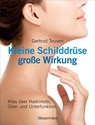Kleine Schilddrüse - große Wirkung - Gertrud Teusen - 9783641214371