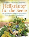 Heilkräuter für die Seele - Bernadette Schwienbacher - 9783641215859