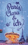 Paris, Clara und ich - Adriana Popescu - 9783641215934