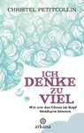 Ich denke zu viel - Christel Petitcollin - 9783641217884