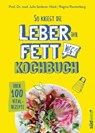 So kriegt die Leber ihr Fett weg! - Julia Seiderer-Nack ; Regina Rautenberg - 9783641218607