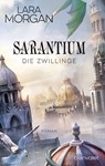 Sarantium - Die Zwillinge - Lara Morgan - 9783641219444
