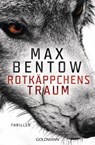 Rotkäppchens Traum - Max Bentow - 9783641219772